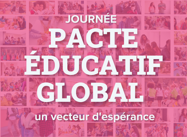 Journée Pacte éducatif global : Ensemble, cultivons l’espérance dans nos établissements !